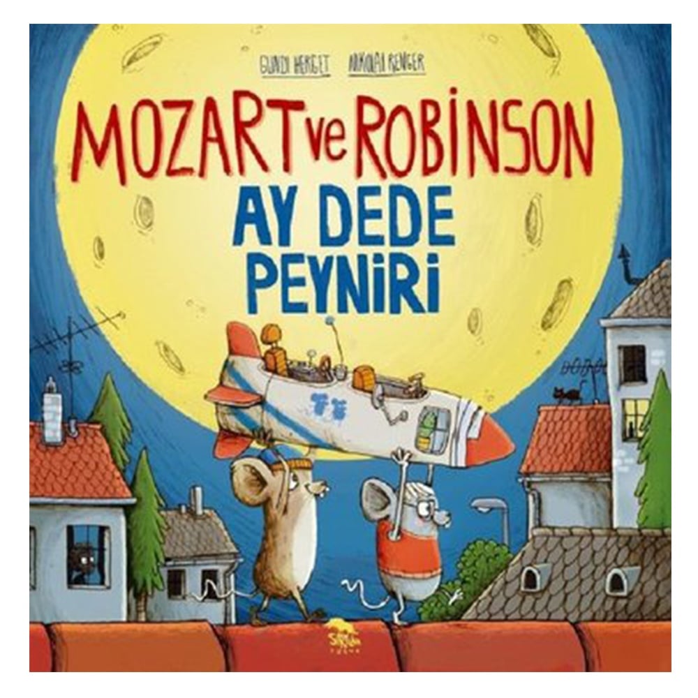 MOZART VE ROBINSON AY DEDE PEYNİRİ Çocuk Kitapları Uzmanı - Children's Books Expert