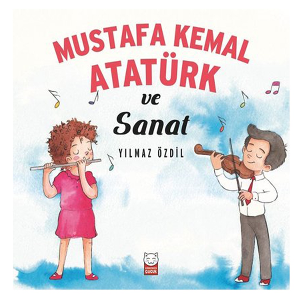 MUSTAFA KEMAL ATATÜRK VE SANAT Çocuk Kitapları Uzmanı - Children's Books Expert