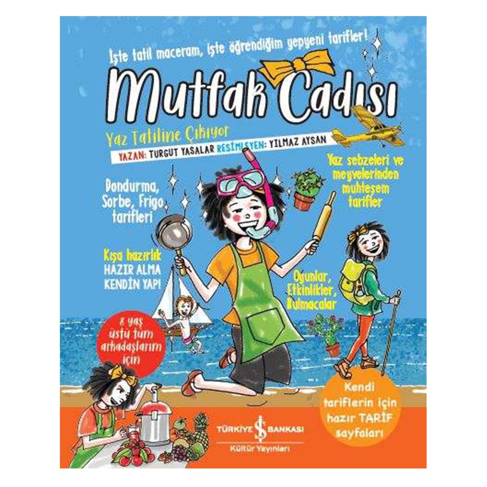 MUTFAK CADISI YAZ TATÝLÝNE ÇIKIYOR Çocuk Kitapları Uzmanı - Children's Books Expert