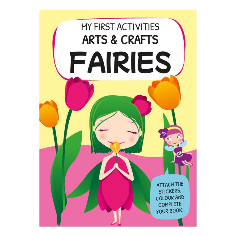 MY FIRST ACTIVITIES ARTS AND CRAFTS - FAIRIES / SASSI