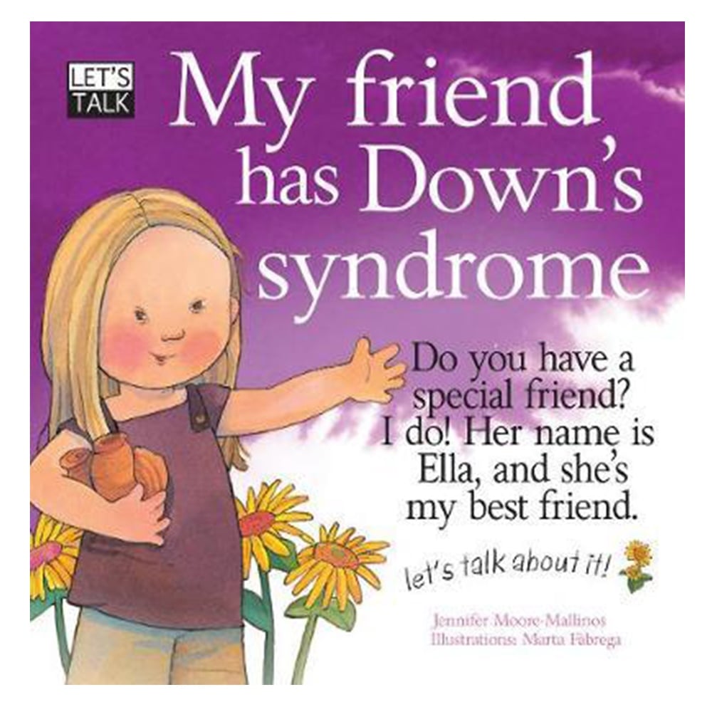 MY FRIEND HAS DOWN'S SYNDROME (LET'S TALK) Çocuk Kitapları Uzmanı - Children's Books Expert