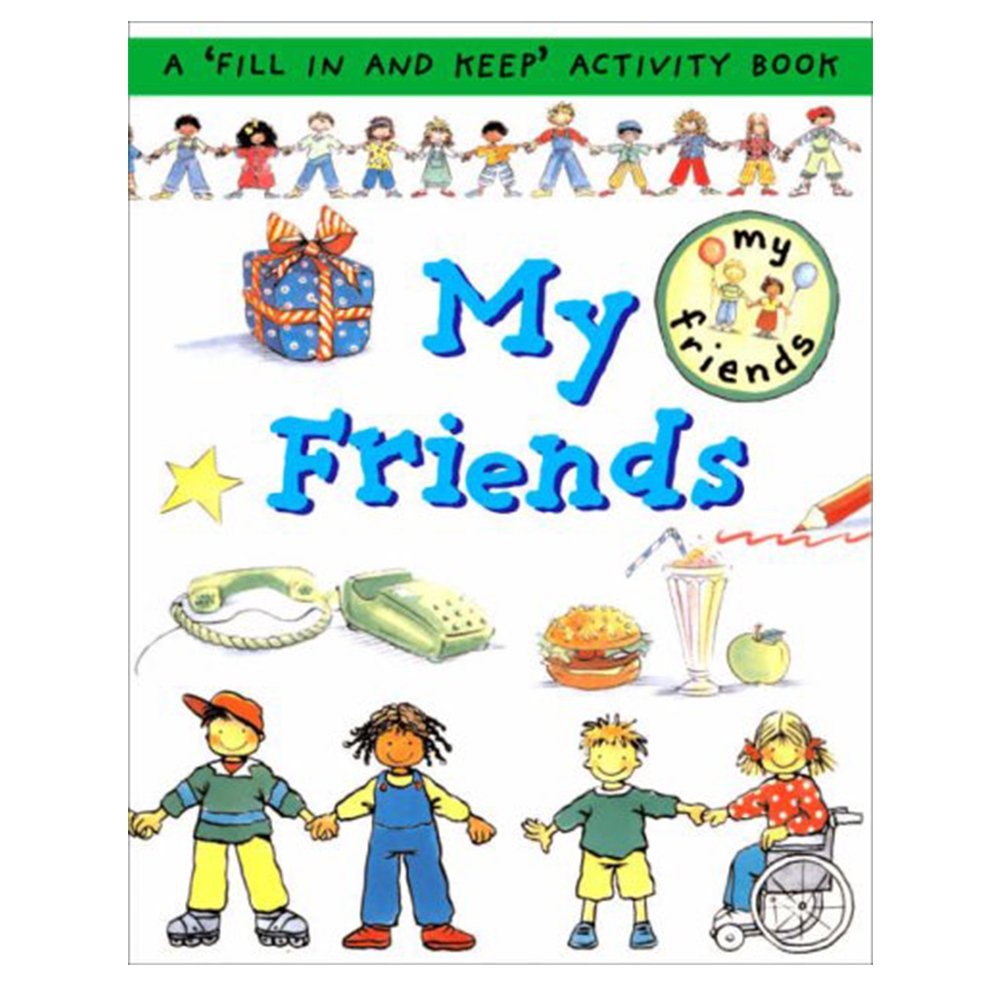 MY FRIENDS: A 'FILL IN AND KEEP' ACTIVITY BOOK (FIRST RECORD BOOKS) Çocuk Kitapları Uzmanı - Children's Books Expert