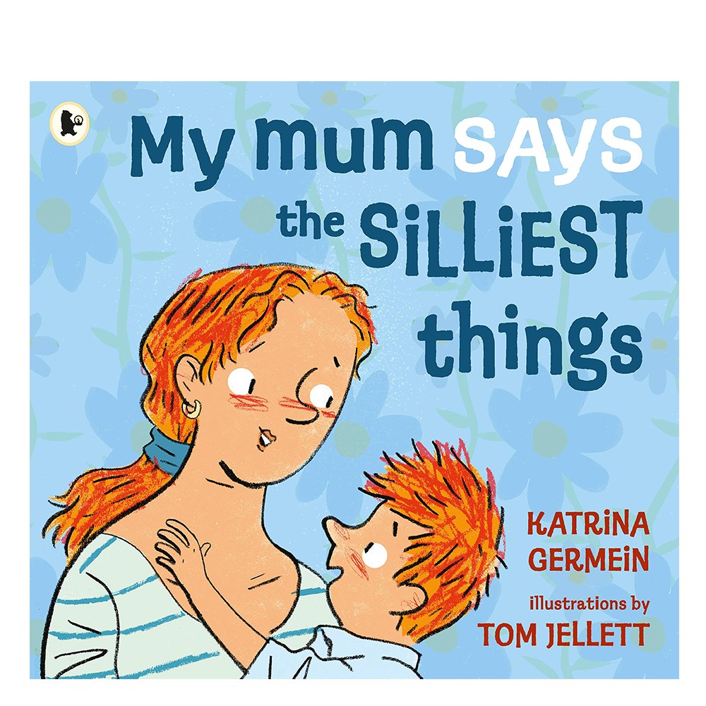 MY MUM SAYS THE SILLIEST THINGS Çocuk Kitapları Uzmanı - Children's Books Expert
