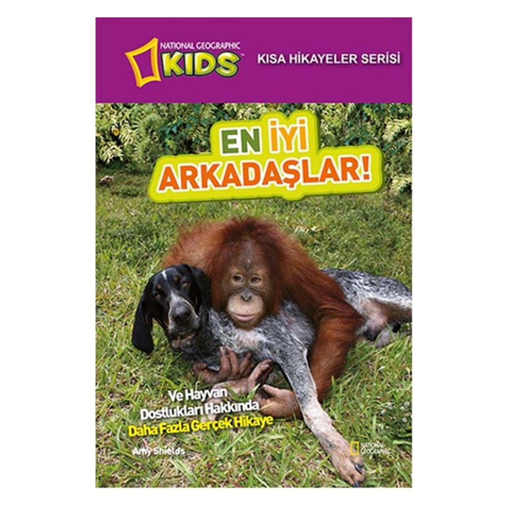 NATIONAL GEOGRAPHIC KIDS EN İYİ ARKADAŞLAR Çocuk Kitapları Uzmanı - Children's Books Expert