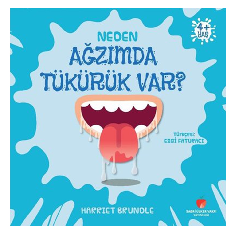 NEDEN AĞZIMDA TÜKÜRÜK VAR? Çocuk Kitapları Uzmanı - Children's Books Expert
