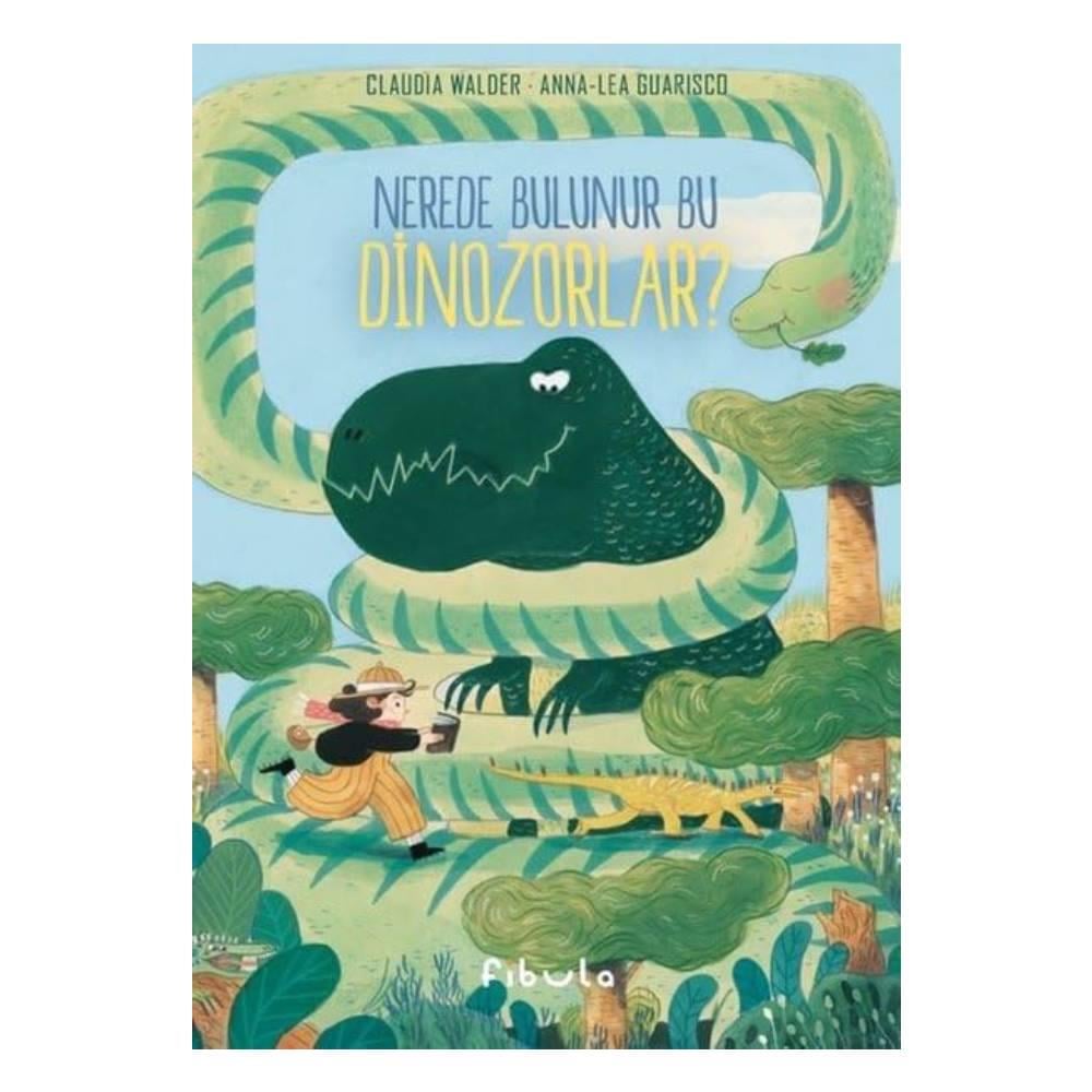 Nerede Bulunur Bu Dinozorlar Çocuk Kitapları Uzmanı - Children's Books Expert