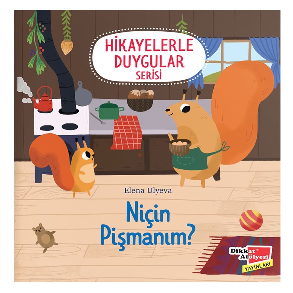 NİÇİN PİŞMANIM - HİKAYELERLE DUYGULAR SERİSİ Çocuk Kitapları Uzmanı - Children's Books Expert
