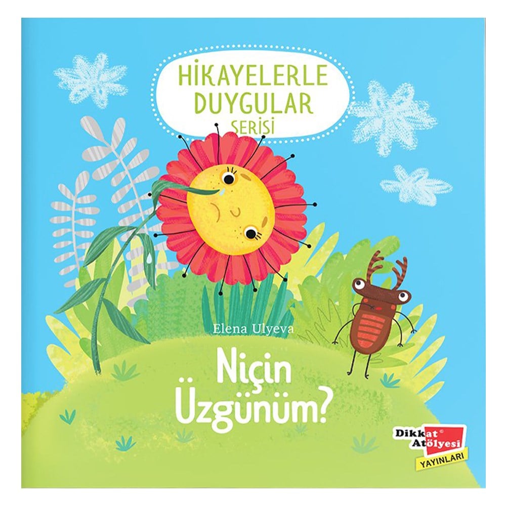 NİÇİN ÜZGÜNÜM - HİKAYELERLE DUYGULAR SERİSİ Çocuk Kitapları Uzmanı - Children's Books Expert