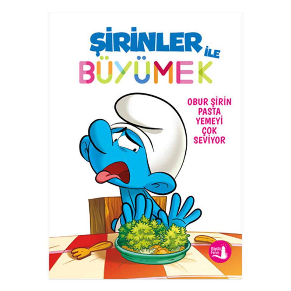 Obur Şirin Pasta Yemeyi Çok Seviyor Çocuk Kitapları Uzmanı - Children's Books Expert