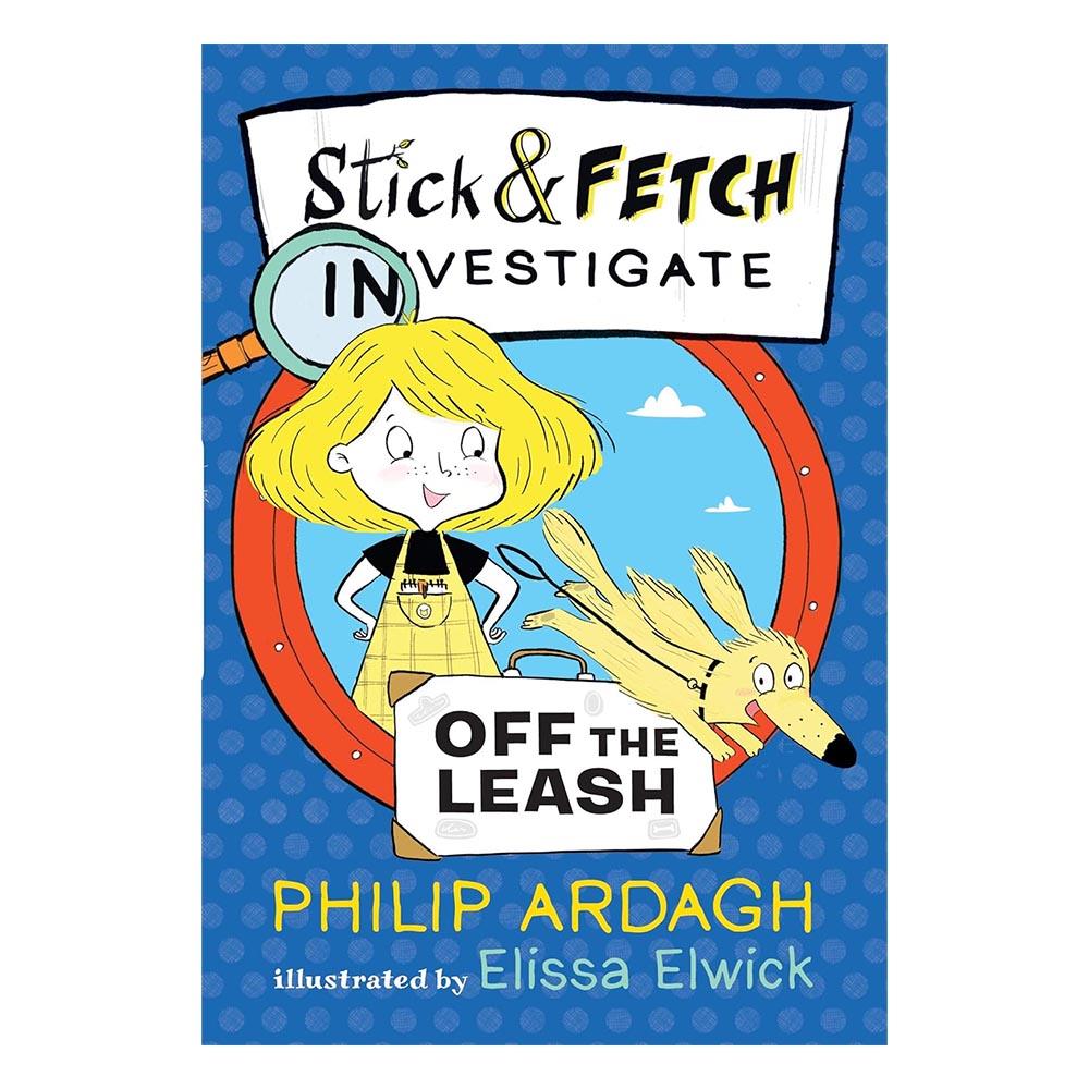 Off The Leash - Stick And Fetch Investigate Çocuk Kitapları Uzmanı - Children's Books Expert