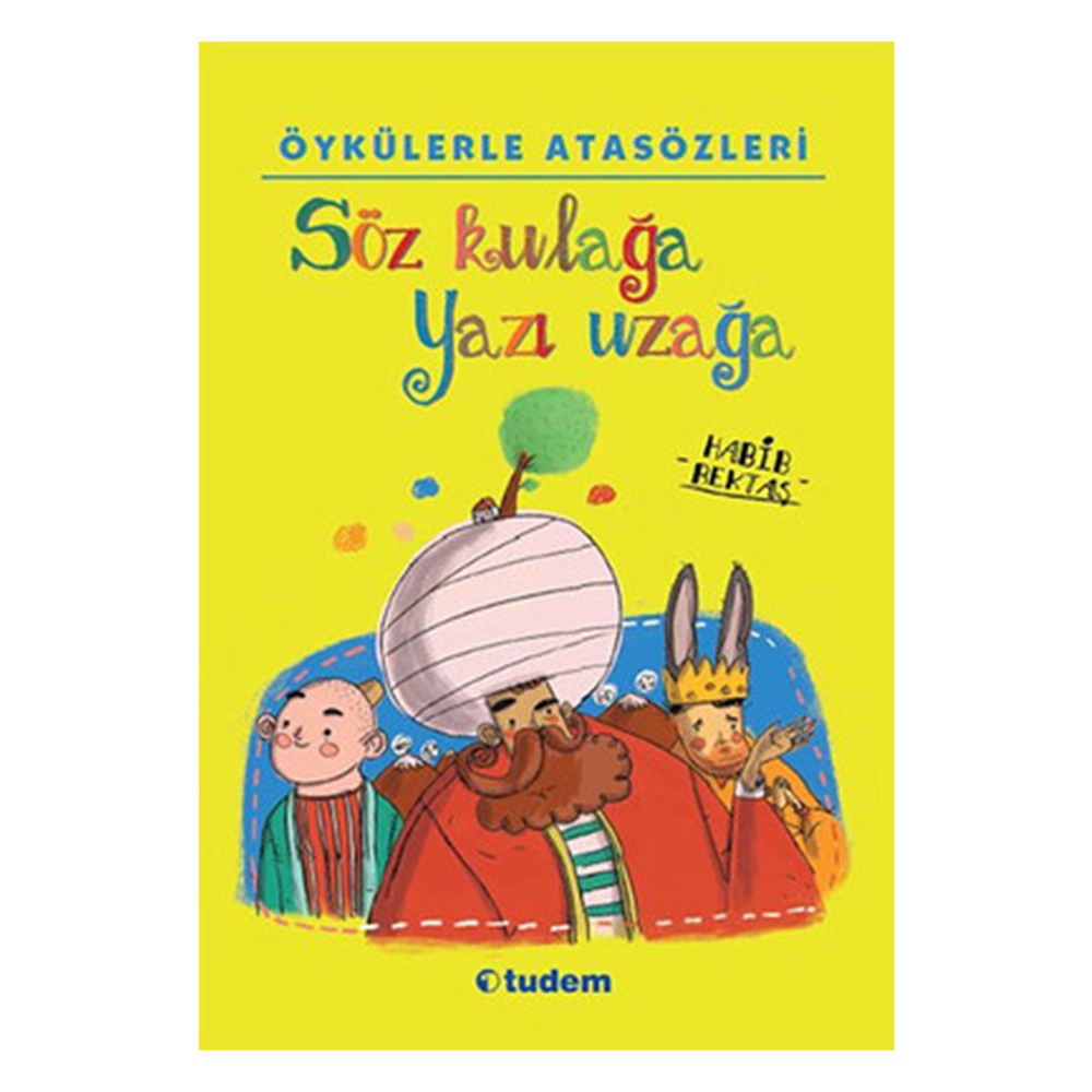 ÖYKÜLERLE ATASÖZLERİ SÖZ KULAĞA YAZI KULAĞA Çocuk Kitapları Uzmanı - Children's Books Expert