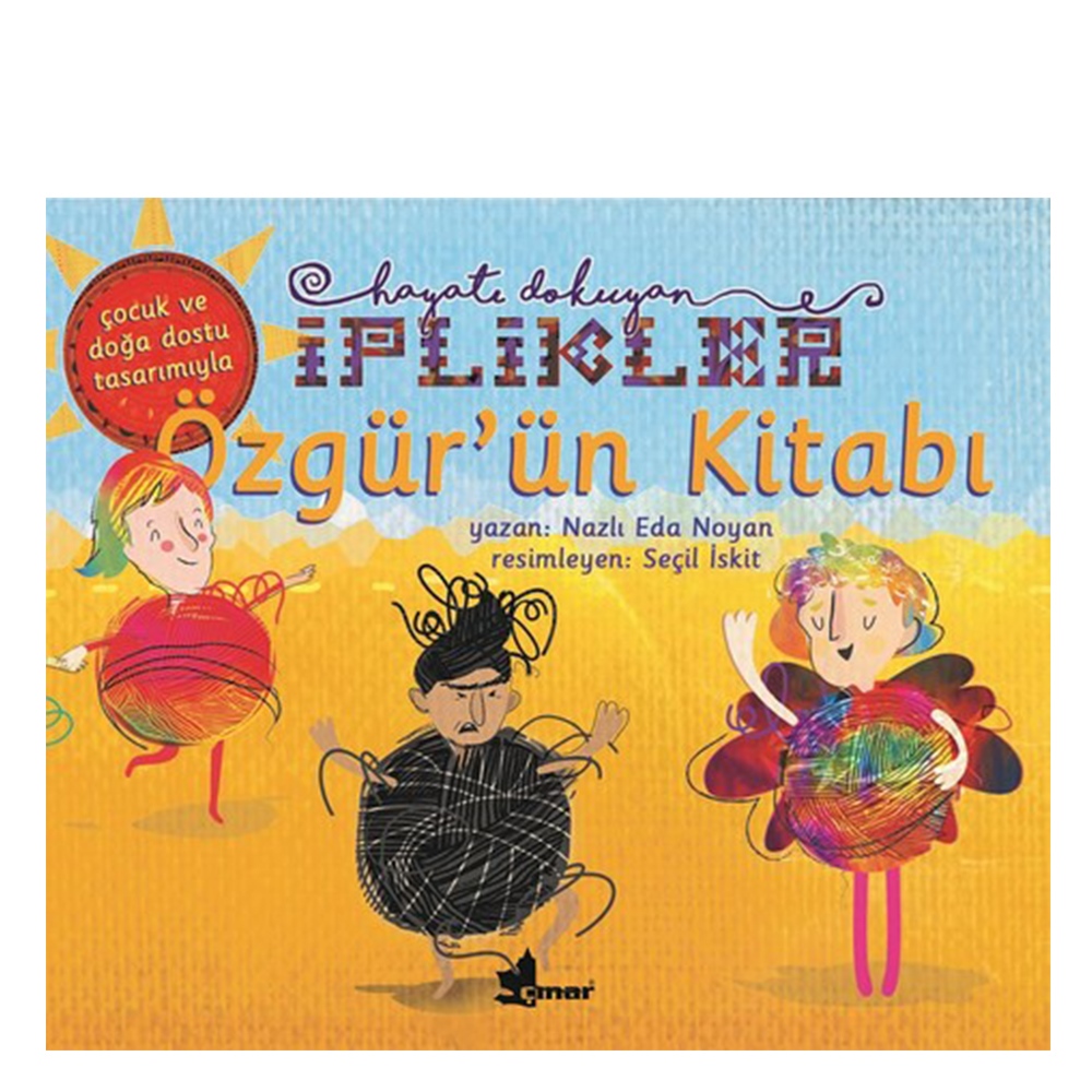 ÖZGÜR ÜN KİTABI-HAYATI DOKUYAN İPLİKLER Çocuk Kitapları Uzmanı - Children's Books Expert