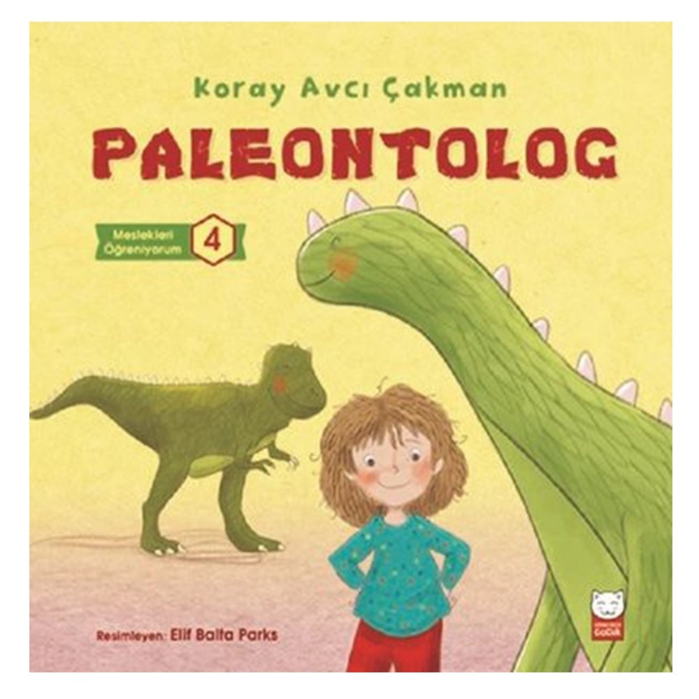 PALEONTOLOG-MESLEKLERİ ÖĞRENİYORUM 4 Çocuk Kitapları Uzmanı - Children's Books Expert