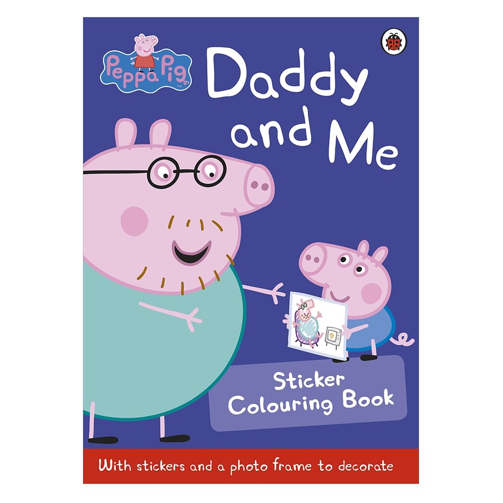 PEPPA PIG: DADDY AND ME STICKER COLOURIN Çocuk Kitapları Uzmanı - Children's Books Expert