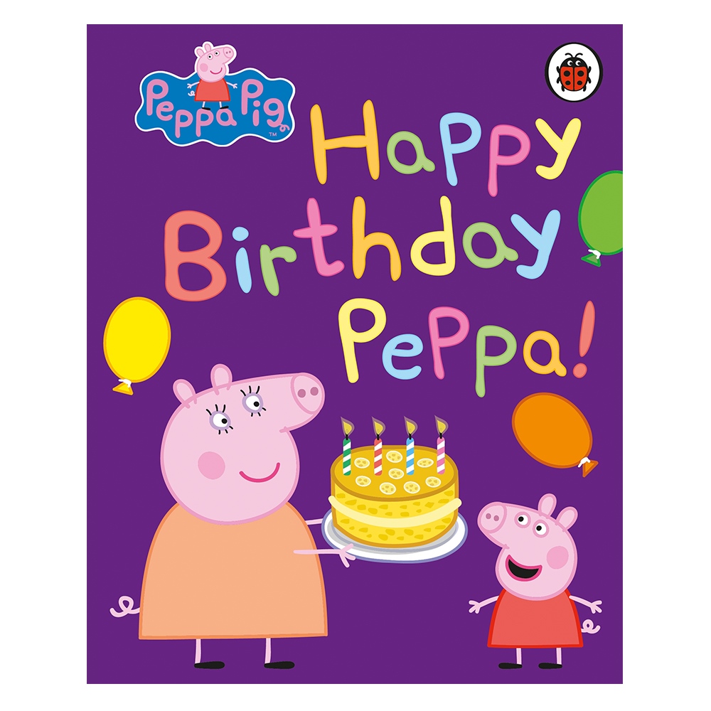 PEPPA PIG - HAPPY BIRTHDAY PEPPA! Çocuk Kitapları Uzmanı - Children's Books Expert