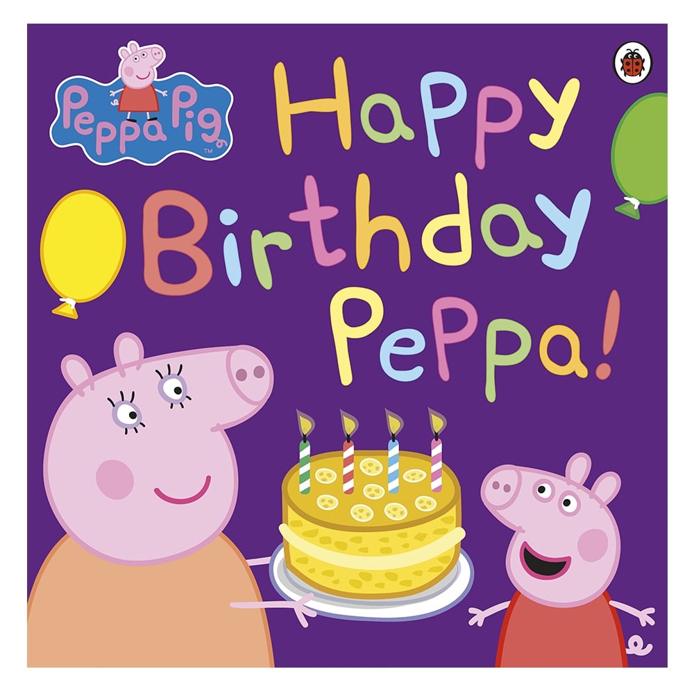 PEPPA PIG: HAPPY BIRTHDAY PEPPA! Çocuk Kitapları Uzmanı - Children's Books Expert