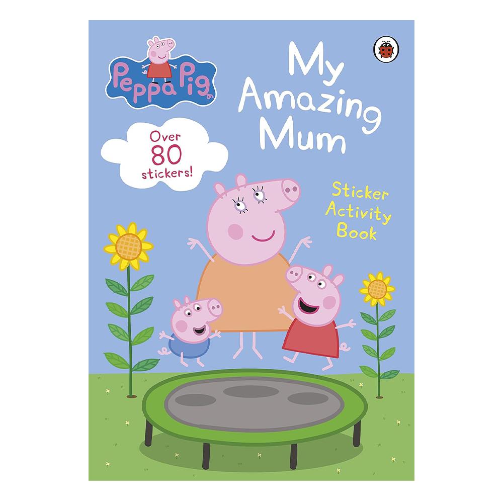Peppa Pig My Amazing Mum Sticker Activity Book LADYBIRD 9780241606858