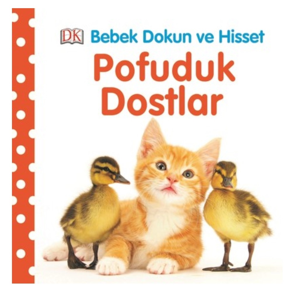 POFUDUK DOSTLAR - BEBEK DOKUN VE HİSSET Çocuk Kitapları Uzmanı - Children's Books Expert