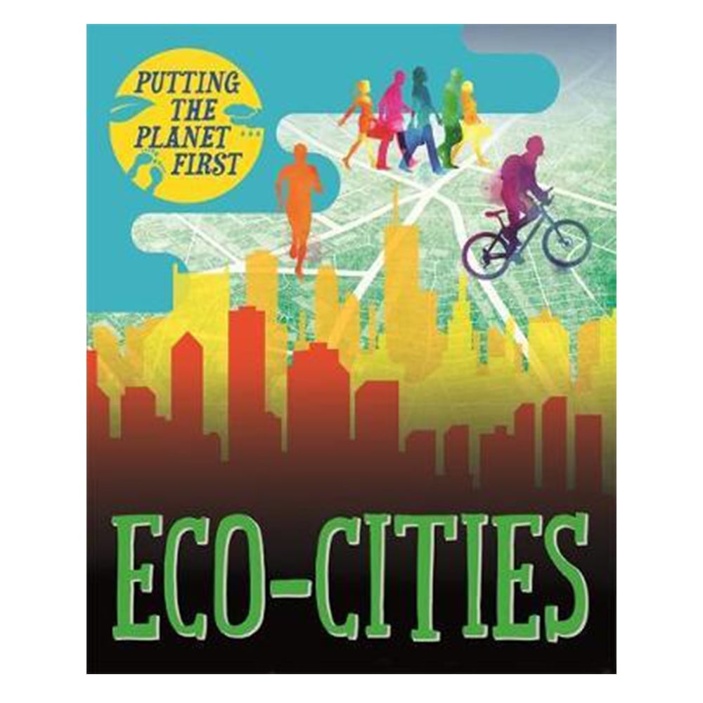 PUTTING THE PLANET FIRST - ECO-CITIES #yenigelenler Çocuk Kitapları Uzmanı - Children's Books Expert