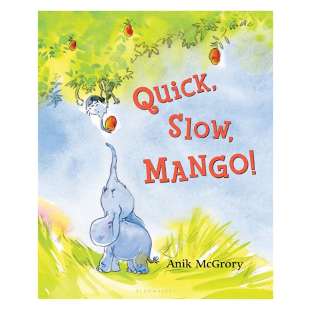 QUICK, SLOW, MANGO!