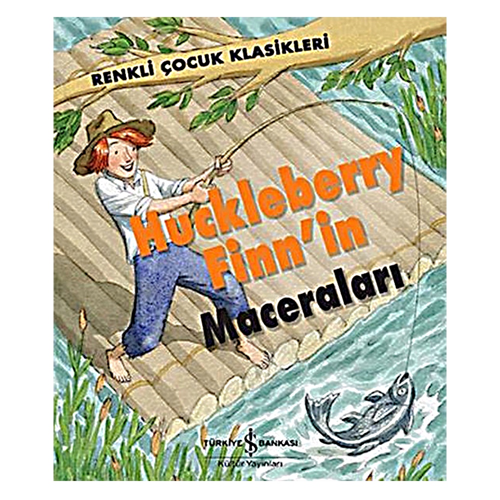 RENKLİ ÇOCUK KLASİKLERİ HUCKLEBERRY FİNNİN MACERALARI