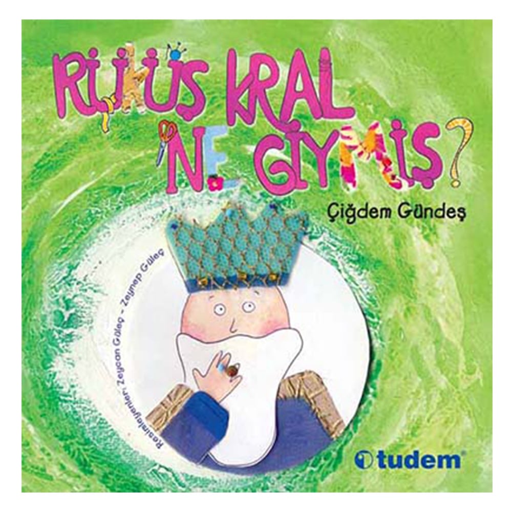 RÜKÜŞ KRAL NE GİYMİŞ? Çocuk Kitapları Uzmanı - Children's Books Expert