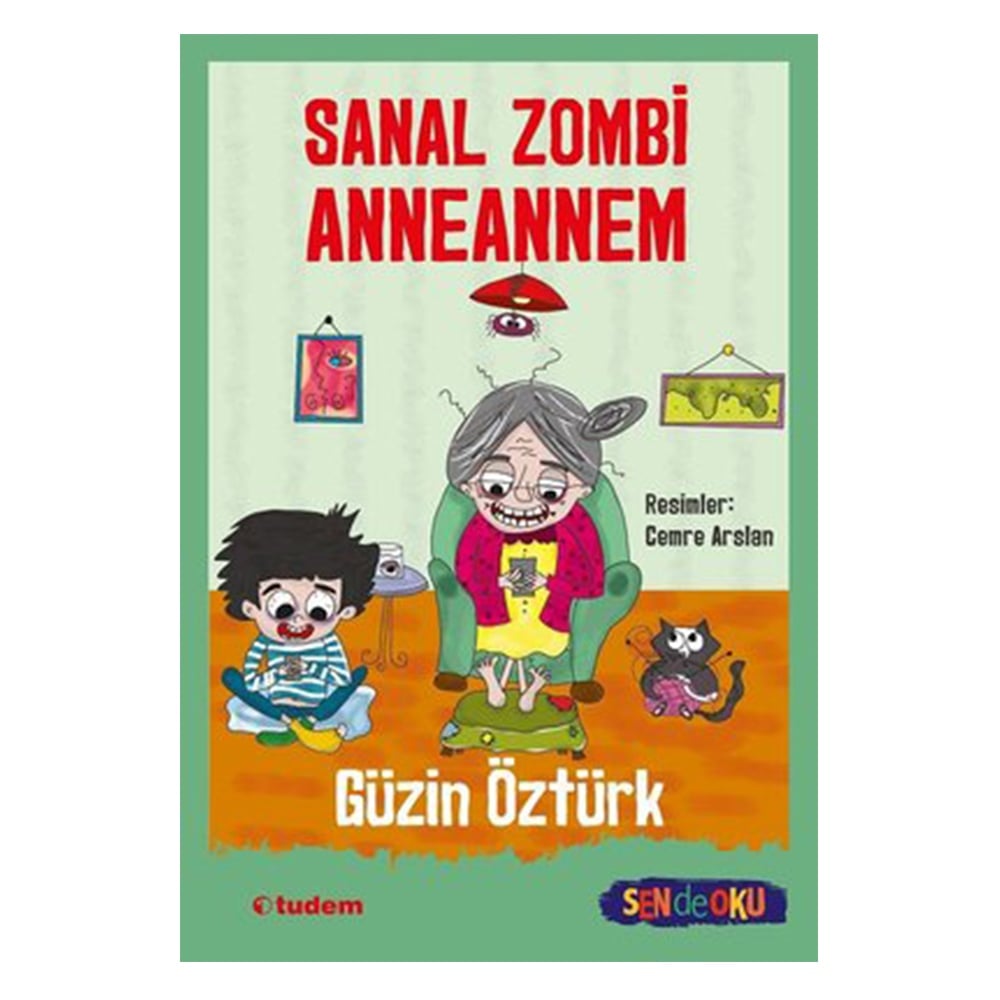 SANAL ZOMBİ ANNEANNEM - SEN DE OKU Çocuk Kitapları Uzmanı - Children's Books Expert