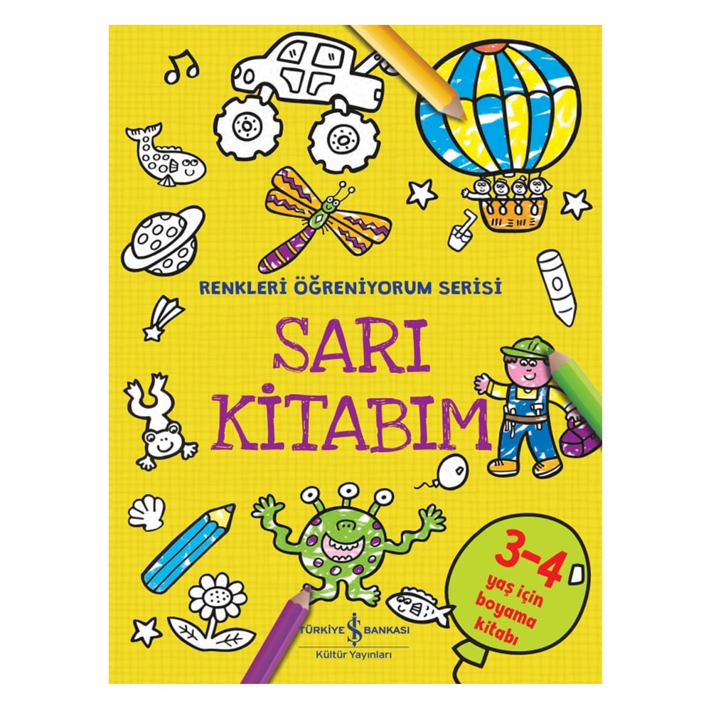 SARI KİTABIM - RENKLERİ ÖĞRENİYORUM SERİSİ Çocuk Kitapları Uzmanı - Children's Books Expert