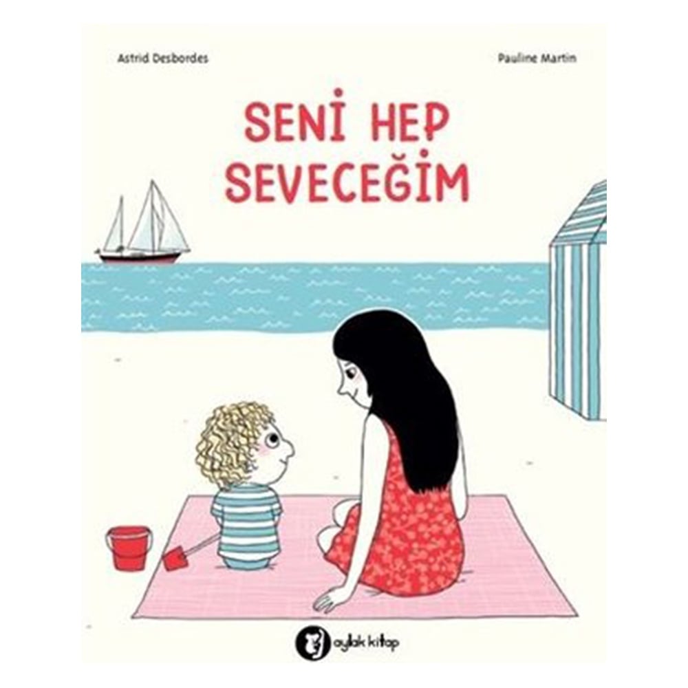 SENİ HEP SEVECEĞİM Çocuk Kitapları Uzmanı - Children's Books Expert