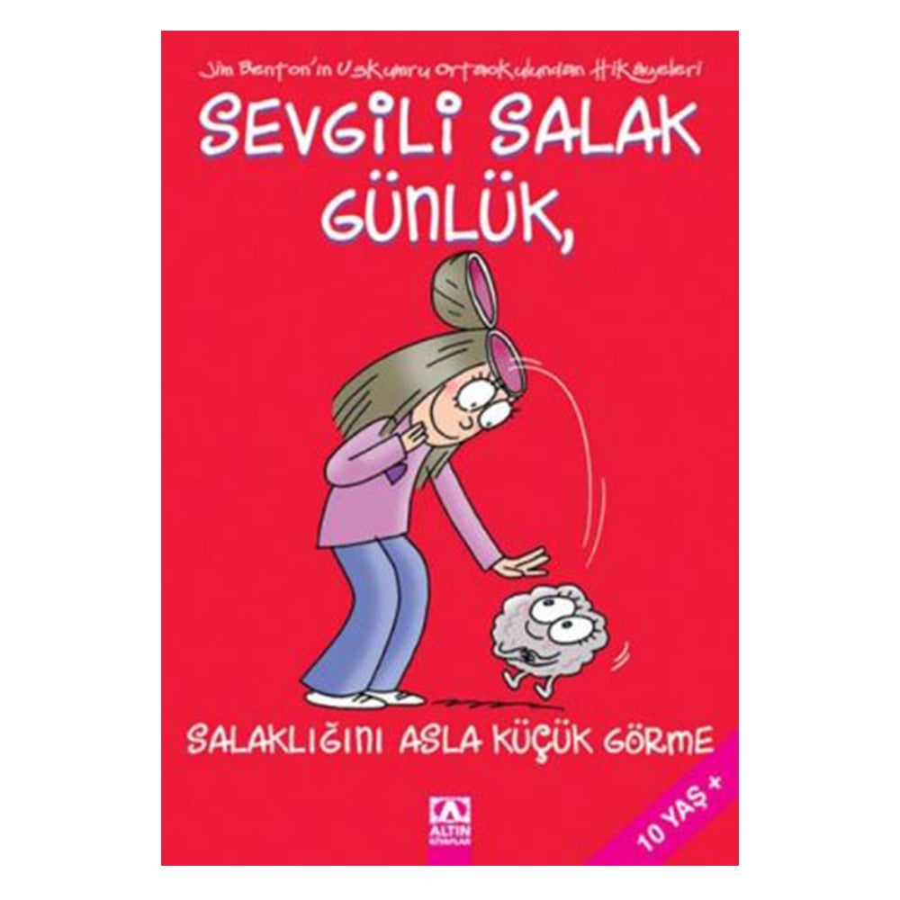 SEVGİLİ SALAK GÜNLÜK , SALAKLIĞINI ASLA KÜÇÜK GÖRME Çocuk Kitapları Uzmanı - Children's Books Expert