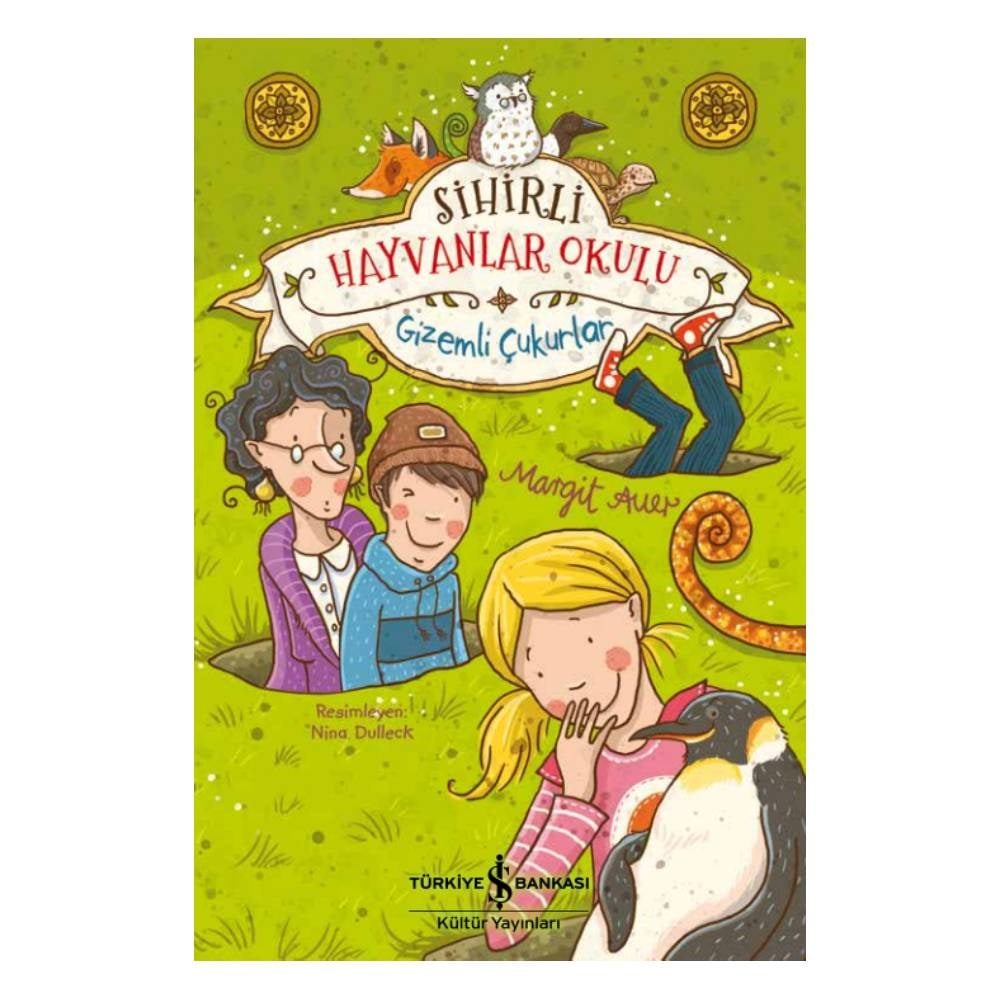 SİHİRLİ HAYVANLAR OKULU - GİZEMLİ ÇUKURLAR Çocuk Kitapları Uzmanı - Children's Books Expert