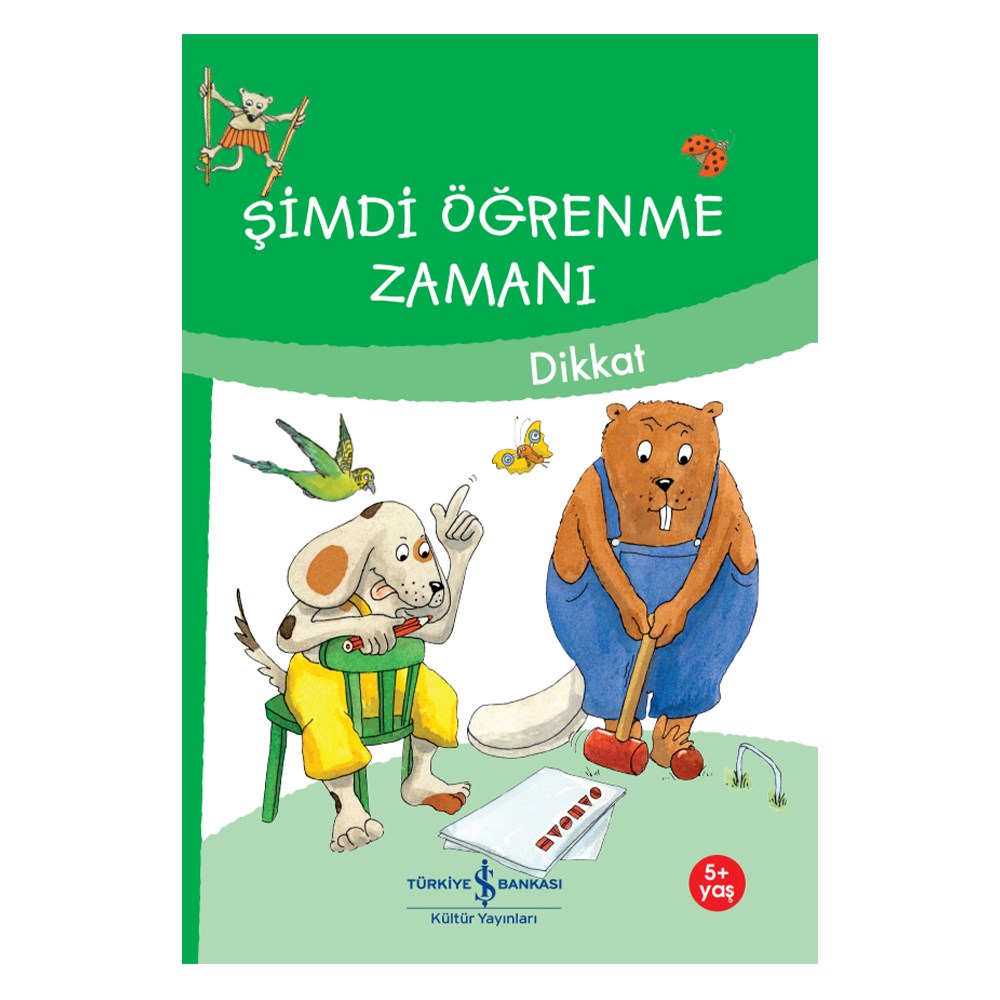 ŞİMDİ ÖĞRENME ZAMANI - DİKKAT Çocuk Kitapları Uzmanı - Children's Books Expert
