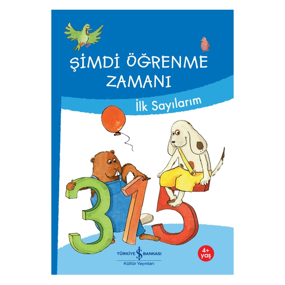 ŞİMDİ ÖĞRENME ZAMANI - İLK SAYILARIM Çocuk Kitapları Uzmanı - Children's Books Expert