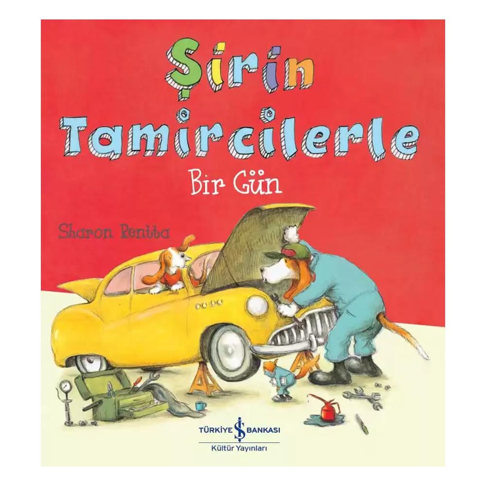 ŞİRİN TAMİRCİLERLE BİR GÜN Çocuk Kitapları Uzmanı - Children's Books Expert