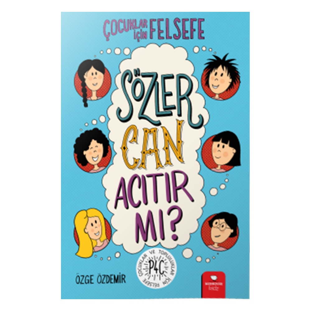 SÖZLER CAN ACITIR MI? - ÇOCUKLAR İÇİN FELSEFE Çocuk Kitapları Uzmanı - Children's Books Expert