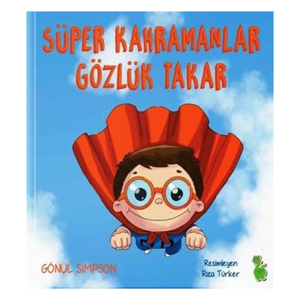SÜPER KAHRAMANLAR GÖZLÜK TAKAR Çocuk Kitapları Uzmanı - Children's Books Expert