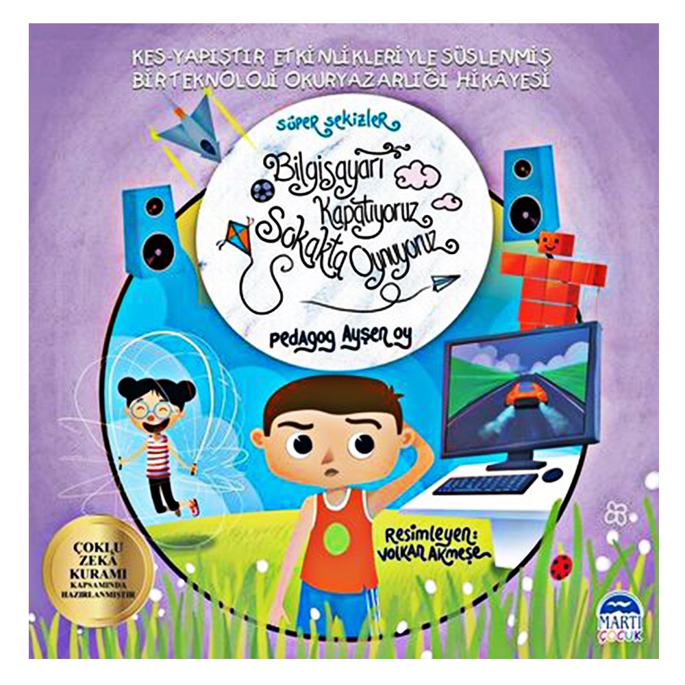 SÜPER SEKİZLER - BİLGİSAYARI KAPATIYORUZ SOKAKTA OYNUYORUZ Çocuk Kitapları Uzmanı - Children's Books Expert
