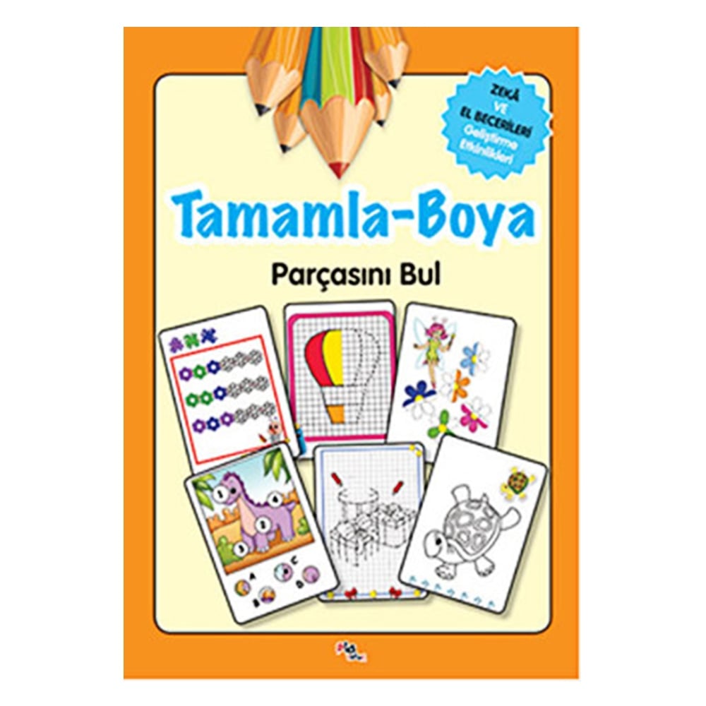 TAMAMLA - BOYA - PARÇASINI BUL Çocuk Kitapları Uzmanı - Children's Books Expert