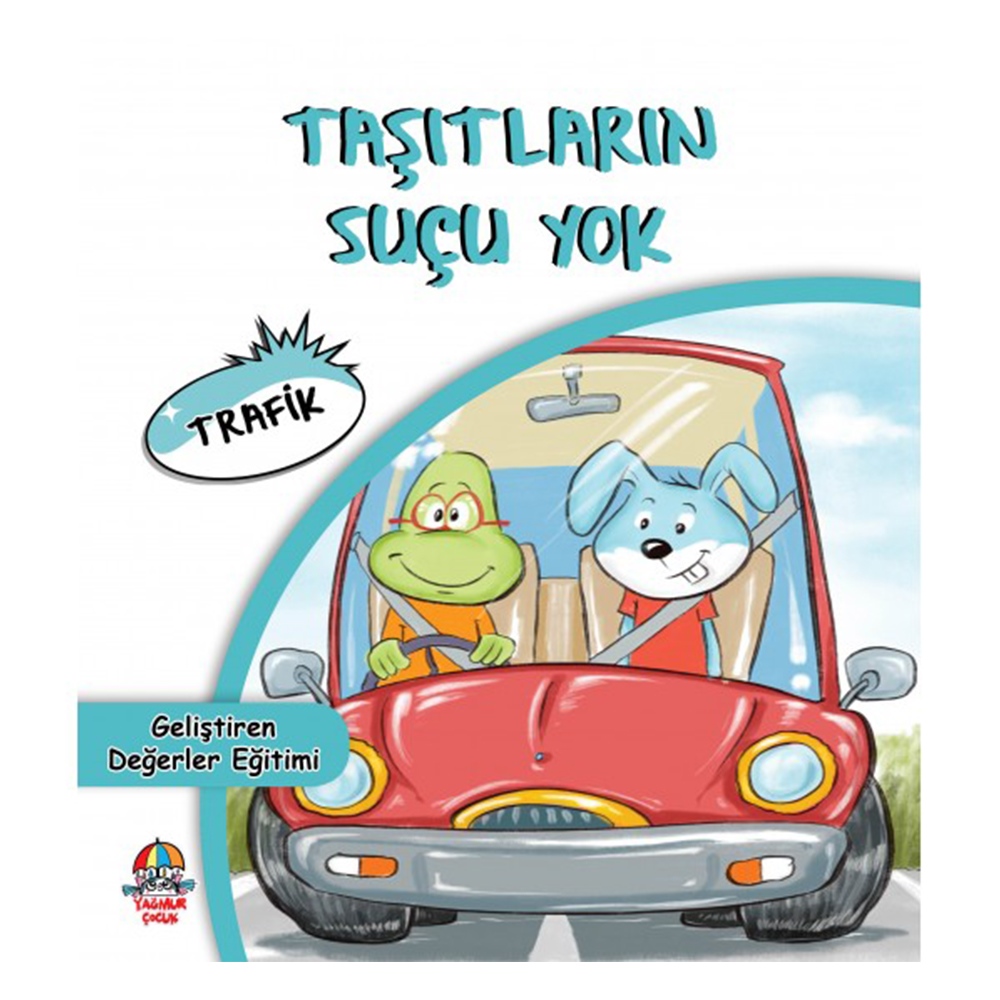 TAŞITLARIN SUÇU YOK - GELİŞTİREN DEĞERLER EĞİTİMİ Çocuk Kitapları Uzmanı - Children's Books Expert