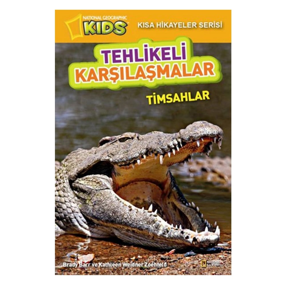 TEHLİKELİ KARŞILAŞMALAR TİMSAHLAR Çocuk Kitapları Uzmanı - Children's Books Expert