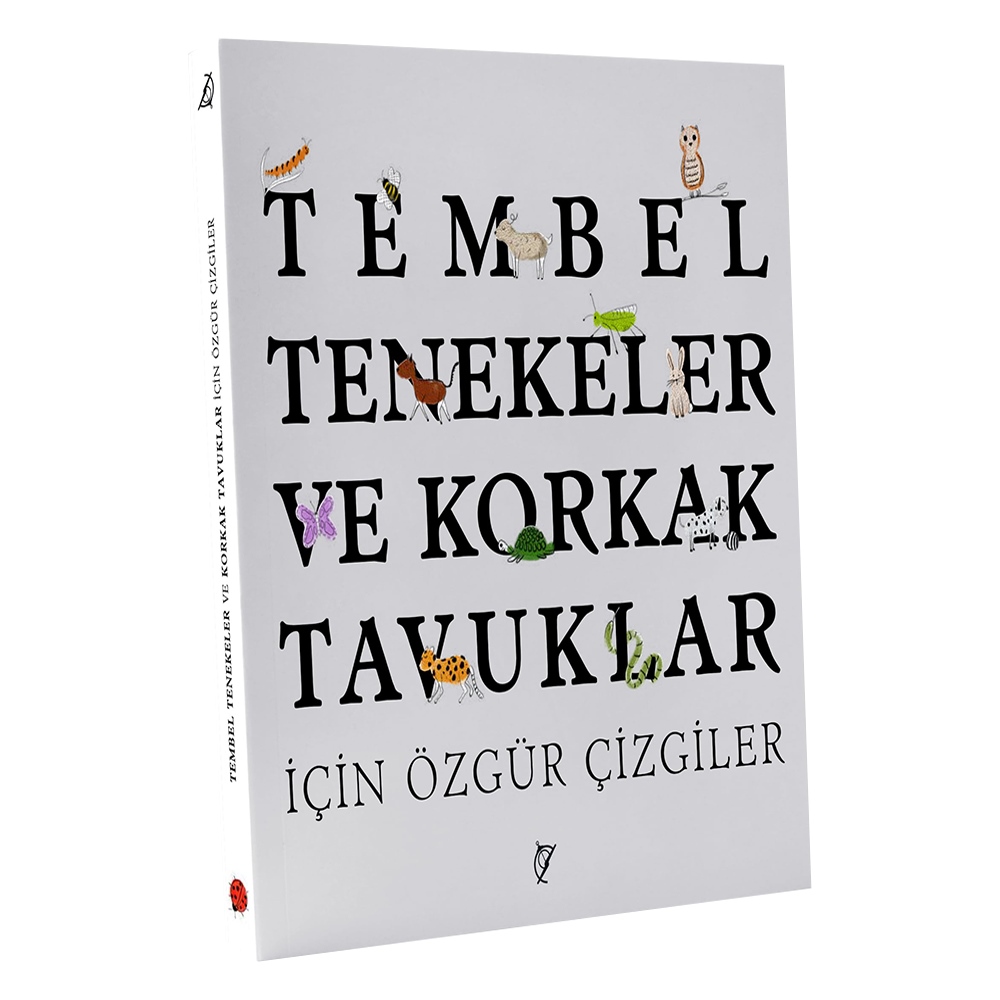 TEMBEL TENEKELER VE KORKAK TAVUKLAR İÇİN ÖZGÜR ÇİZGİLER Çocuk Kitapları Uzmanı - Children's Books Expert