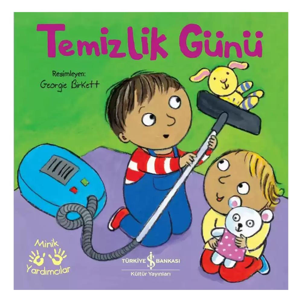 TEMİZLİK GÜNÜ - MİNİK YARDIMCILAR Çocuk Kitapları Uzmanı - Children's Books Expert