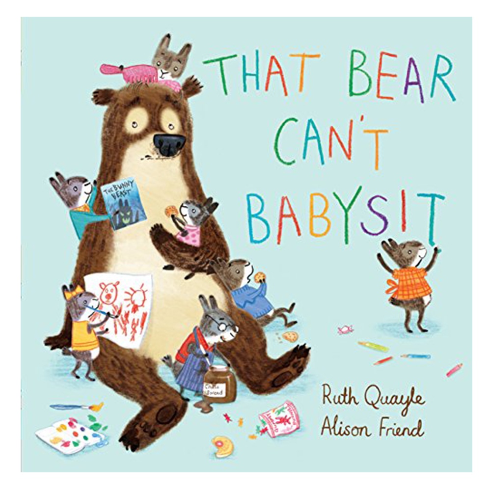 THAT BEAR CAN'T BABYSIT Çocuk Kitapları Uzmanı - Children's Books Expert