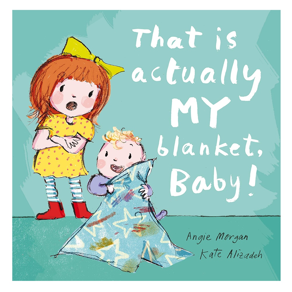 THAT IS ACTUALLY MY BLANKET,BABY! #yeni gelenler Çocuk Kitapları Uzmanı - Children's Books Expert