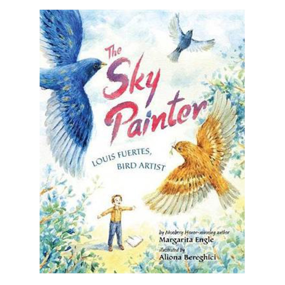 THE SKY PAINTER: LOUIS FUERTES, BIRD ARTIST Çocuk Kitapları Uzmanı - Children's Books Expert