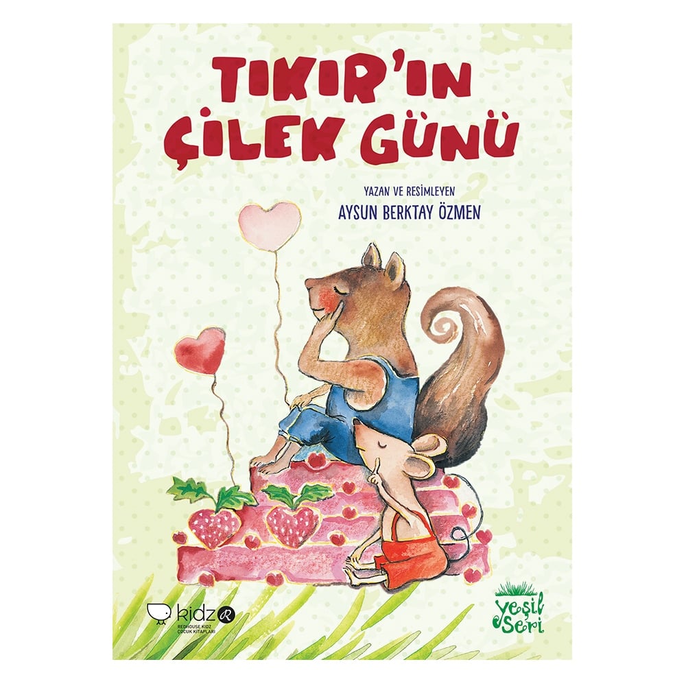 TIKIR IN ÇİLEK GÜNÜ Çocuk Kitapları Uzmanı - Children's Books Expert