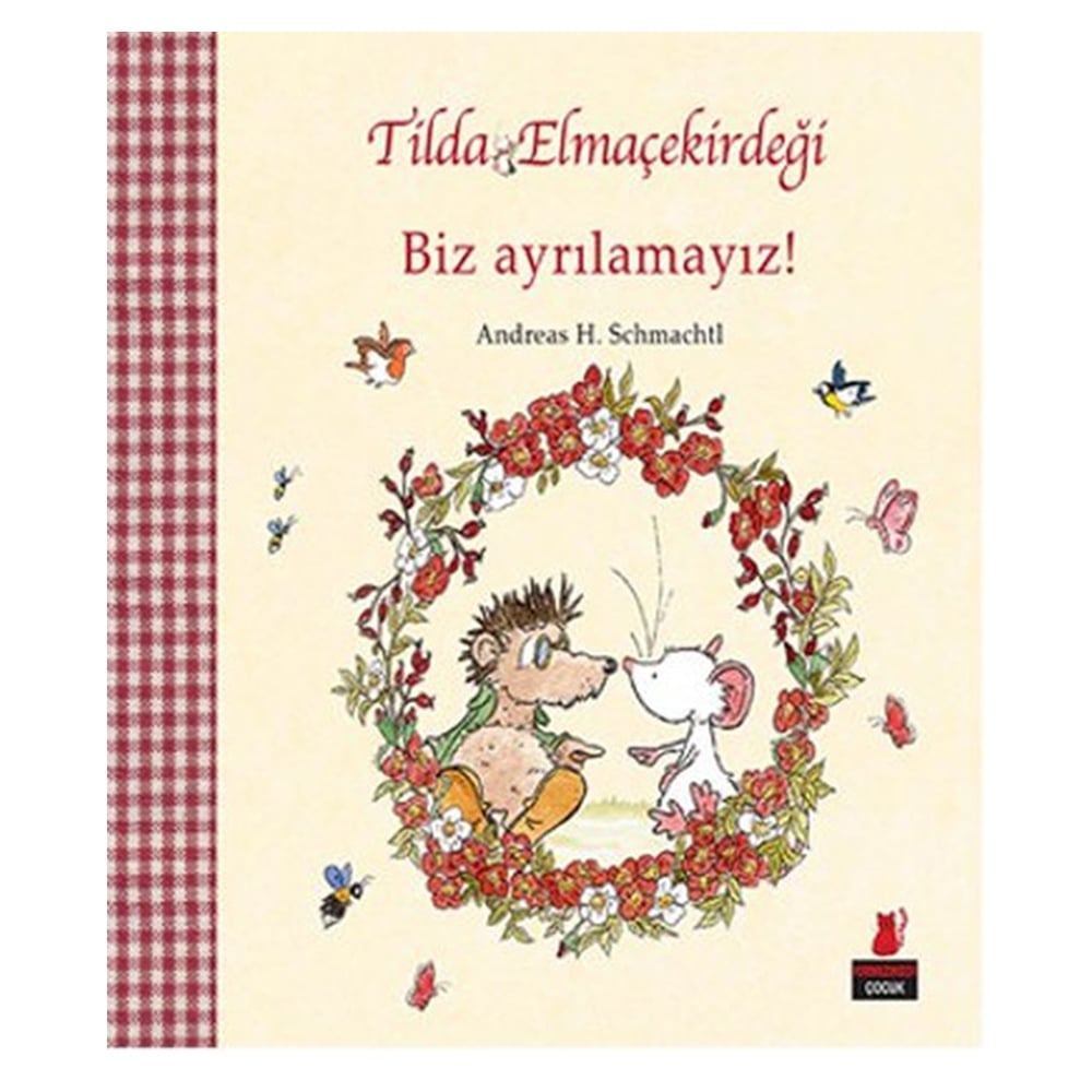 TİLDA ELMAÇEKİRDEĞİ - BİZ AYRILAMAYIZ Çocuk Kitapları Uzmanı - Children's Books Expert