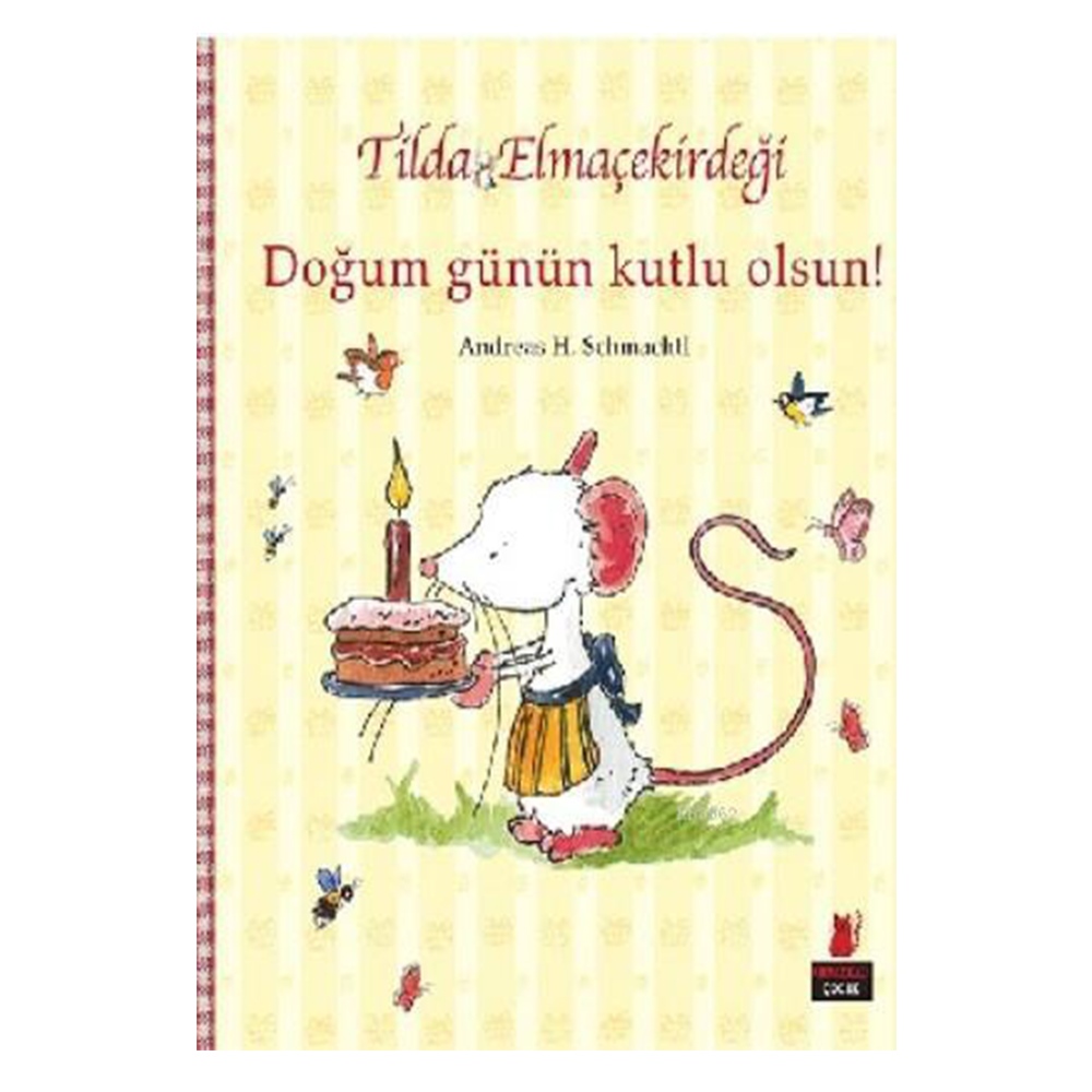 TİLDA ELMAÇEKİRDEĞİ-DOĞUM GÜNÜN KUTLU OLSUN Çocuk Kitapları Uzmanı - Children's Books Expert