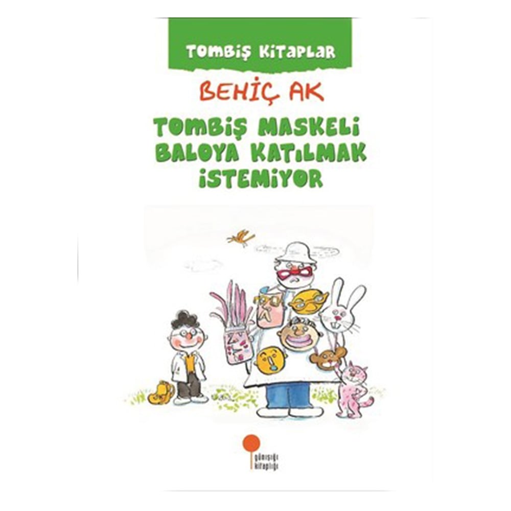 TOMBİŞ MASKELİ BALOYA KATILMAK İSTEMİYOR Çocuk Kitapları Uzmanı - Children's Books Expert