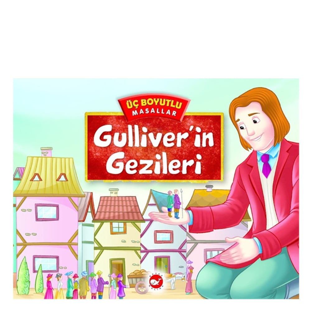 ÜÇ BOYUTLU MASALLAR - GULLİVER'İN GEZİLERİ CİLTLİ Çocuk Kitapları Uzmanı - Children's Books Expert